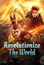 Revolutionize The World (2024) พลิกโลกกลับสวรรค์