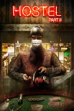 Hostel: Part III นรกรอชำแหละ 3 (2011)
