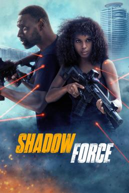 Shadow Force ดับเบิลจารชน โคตรคนไร้เงา (2025)