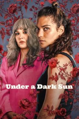 Under a Dark Sun (Under a Dark Sun) ใต้เงาอาทิตย์ Season 1 (2025) Netflix พากย์ไทย
